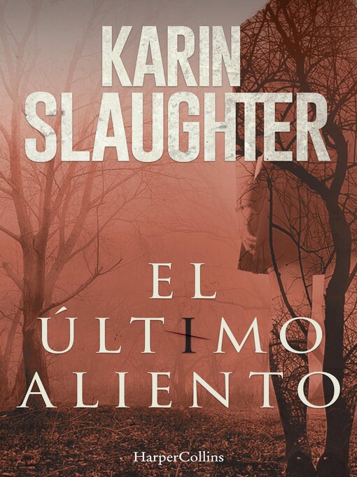 Title details for El último aliento by Karin Slaughter - Available